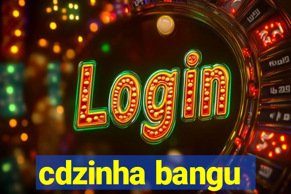 cdzinha bangu